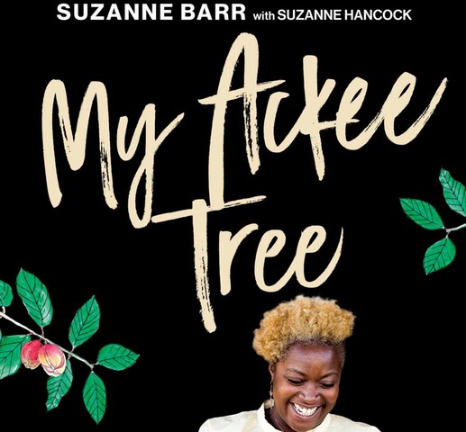 Black background with a photo of a woman smiling rolling dough on a counter covered with flour. The title "My Ackee Tree" is written large in yellow at the top. "A Chef's Memoir of Finding Home in the Kitchen" is written in black at the bottom. The author's name "Suzanne Barr with Suzanne Hancock" is written at the top.