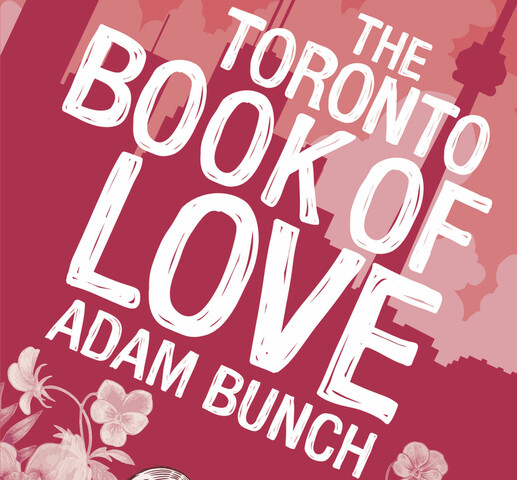 A book cover with a sketch of two birds sitting in flowers. the text reads" The Toronto Book of Love Adam Bunch".