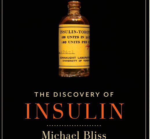 A black book cover with a picture of an old medicine bottle in the center. The cover says "Special Centenary Edition, The discovery of Insulin, Michael Bliss, With a new preface by Michael Bliss, With a new Forward by Alison Li".