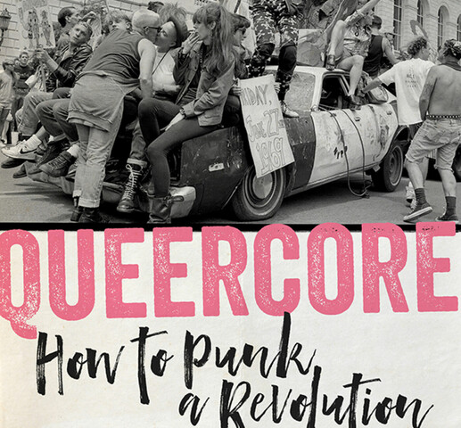 Book cover consisting of a black-and-white photograph. In the photograph, are a group of people sitting and standing on a car. Two women on the car are kissing and another is smoking a cigarette. The cover reads" Queercore, How to punk a revolution, an oral history, Liam Warfield, Walter Crasshole, Yony Leyser, introduction by Anna Joy Springer and Lynn Breedlove".