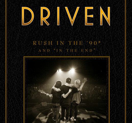 A book cover consisting of an image of three musicians. Their backs are turned facing a crowd and they are holding each other. The cover reads"  	Driven: Rush in the ’90s and In the End, Martin Popoff".