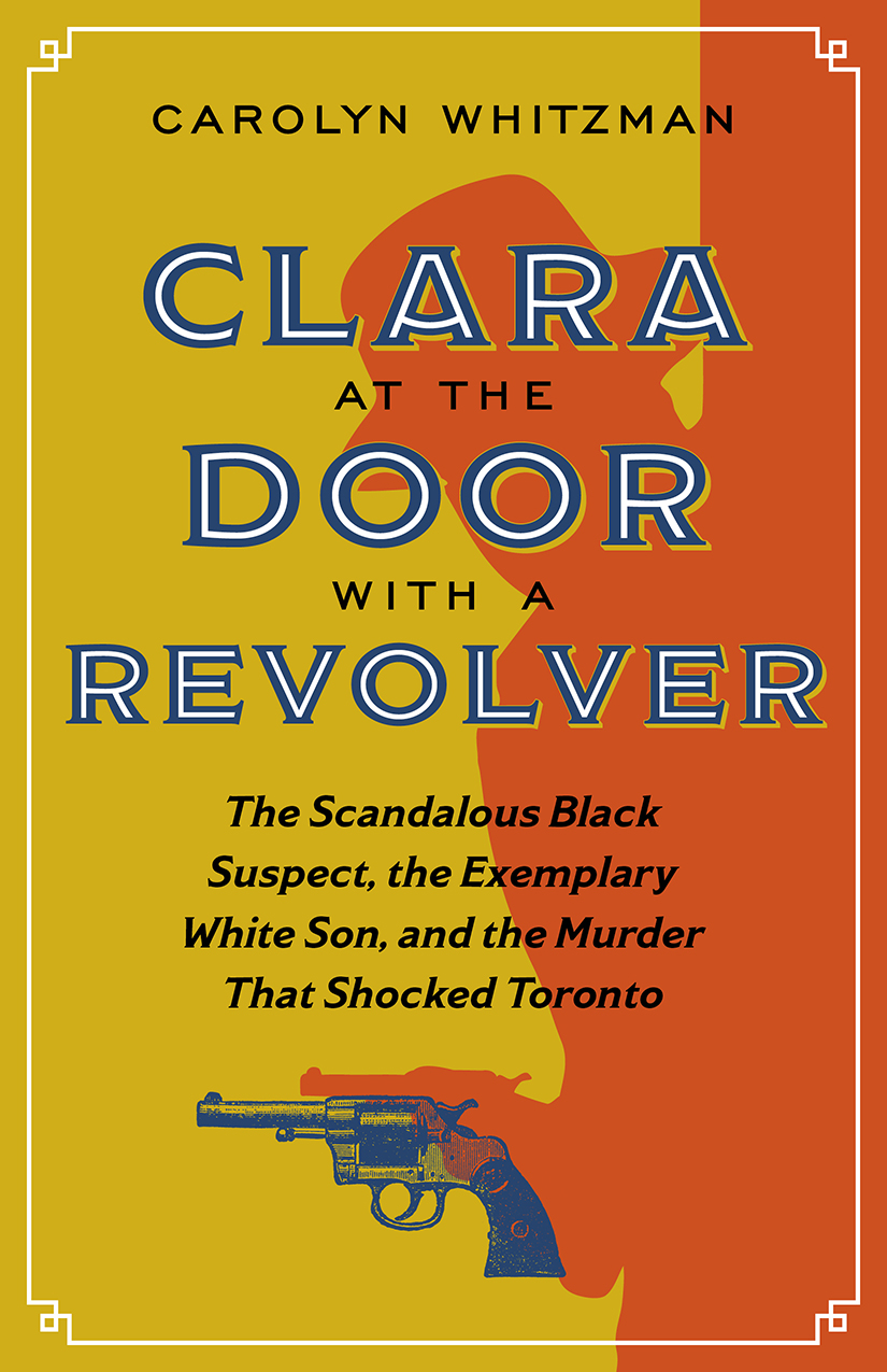 Yellow book cover with an orange silhouette of a person with a blue revolver on the right side of the cover. The book title "Clara at the Door with a Revolver" is written on the centre of the cover in large font.