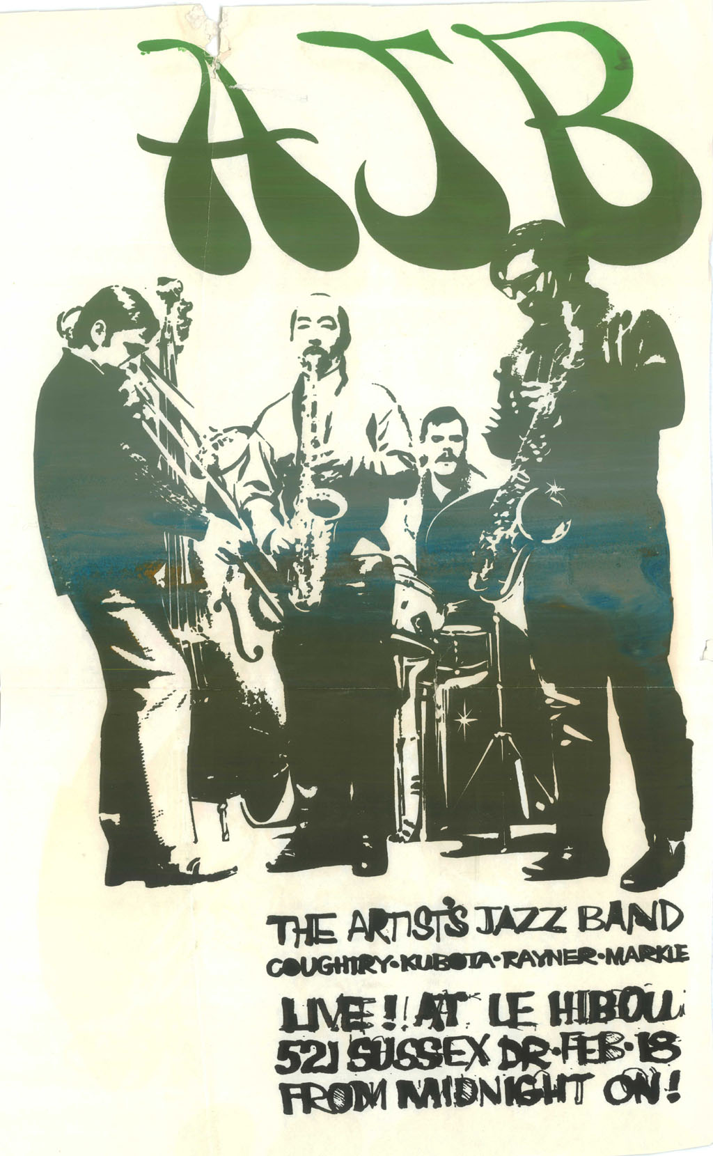 A concert poster that features the Artists’ Jazz Band members with their instruments in Black and White and with text below: “The Artists’ Jazz Band. Coughtry, Kubota, Rayner, Markle. Live! At Le Hibou. 521 Sussex Drive. Feb 18. From Midnight on!”